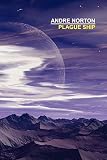 Norton, Andre: Plague Ship Norton, Andre: Plague Ship