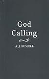 Russell, A.J.: God Calling Russell, A.J.: God Calling