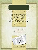 Chambers, Oswald: My Utmost for His Highest Journal: Selections for the Year Chambers, Oswald: My Utmost for His Highest Journal: Selections for the Year