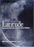 Carter, William E.: Latitude : How American Astronomers Solved the Mystery of Variation