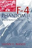 Bugos, Glenn E.: Engineering the F-4 Phantom II: Parts into Systems Bugos, Glenn E.: Engineering the F-4 Phantom II: Parts into Systems