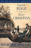 Hough, Richard: Captain Bligh and Mr. Christian: The Men and the Mutiny