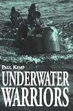 Kemp, Paul: Underwater Warriors Kemp, Paul: Underwater Warriors