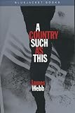 Webb, James H.: A Country Such As This Webb, James H.: A Country Such As This
