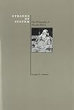 Anderson, Douglas R.: Strands of System: The Philosophy of Charles Peirce Anderson, Douglas R.: Strands of System: The Philosophy of Charles Peirce