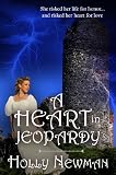 Newman, Holly: A Heart in Jeopardy