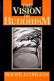 Corless, Roger J.: The Vision of Buddhism: The Space Under the Tree Corless, Roger J.: The Vision of Buddhism: The Space Under the Tree