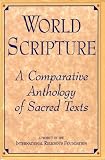 World Scripture: A Comparative Anthology of Sacred Texts (1557787239) by Wilson, Andrew Wilson, Andrew: World Scripture: A Comparative Anthology of Sacred Texts