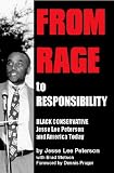 Stetson, Brad: From Rage to Responsibility: Black Conservative Jesse Lee Peterson and America Today
