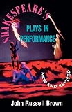 Brown, John Russell: Shakespeare's Plays in Performance Brown, John Russell: Shakespeare's Plays in Performance