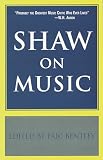 Bentley, Eric: Shaw on Music Bentley, Eric: Shaw on Music