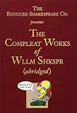 Singer, Daniel: The Reduced Shakespeare Company's the Complete Works of William Shakespeare Singer, Daniel: The Reduced Shakespeare Company's the Complete Works of William Shakespeare