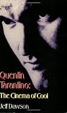 Dawson, Jeff: Quentin Tarantino: The Cinema of Cool