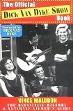 Waldron, Vince: Official Dick Van Dyke Show Book: The Definitive History and Ultimate Viewer's Guide to Television's Most Enduring Comedy