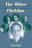Marowitz, Charles: The Other Chekhov: A Biography Of Michael Chekhov, The Legendary Actor, Director & Theorist