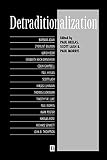 Heelas, Paul: Detraditionalization : Critical Reflections on Authority and Identity at a Time of Uncertainty Heelas, Paul: Detraditionalization : Critical Reflections on Authority and Identity at a Time of Uncertainty