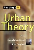 Campbell, Scott: Readings in Urban Theory Campbell, Scott: Readings in Urban Theory