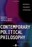 Pettit, Philip: Contemporary Political Philosophy: An Anthology Pettit, Philip: Contemporary Political Philosophy: An Anthology