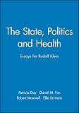 Maxwell, Robert: State, Politics and Health: Essays for Rudolf Klein