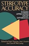 Lee, Yueh-Ting: Stereotype Accuracy: Toward Appreciating Group Differences