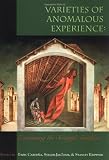 Lynn, Steven Jay: Varieties of Anomalous Experience: Examining the Scientific Evidence Lynn, Steven Jay: Varieties of Anomalous Experience: Examining the Scientific Evidence