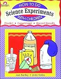 [???]: How to Do Science Experiments With Children: Grades 1-3
