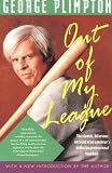 Plimpton, George: Out of My League Plimpton, George: Out of My League