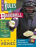 Nemec, David: The Rules of Baseball: An Anecdotal Look at the Rules of Baseball and How They Came to Be Nemec, David: The Rules of Baseball: An Anecdotal Look at the Rules of Baseball and How They Came to Be