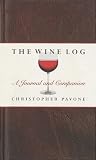 Pavone, Christopher: The Wine Log Pavone, Christopher: The Wine Log