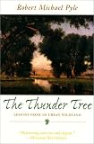 Pyle, Robert Michael: The Thunder Tree: Lessons from an Urban Wildland