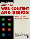 Parker, Roger C.: Roger C. Parker's Guide to Web Content and Design: Eight Steps to Web Site Success