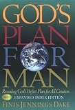 Dake, Finis J.: God's Plan for Man Dake, Finis J.: God's Plan for Man