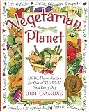 Emmons, Didi: Vegetarian Planet: 350 Big-Flavor Recipes for Out-Of-This-World Food Every Day