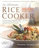 Hensperger, Beth: The Ultimate Rice Cooker Cookbook: 250 No-Fail Recipes for Pilafs, Risottos, Polenta, Chilis, Soups, Porridges, Puddings and More, from Start to Finish in Your Rice Cooker Hensperger, Beth: The Ultimate Rice Cooker Cookbook: 250 No-Fail Recipes for Pilafs, Risottos, Polenta, Chilis, Soups, Porridges, Puddings and More, from Start to Finish in Your Rice Cooker