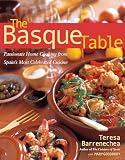Goodbody, Mary: The Basque Table: Passionate Home Cooking from Spain's Most Celebrated Cuisine Goodbody, Mary: The Basque Table: Passionate Home Cooking from Spain's Most Celebrated Cuisine