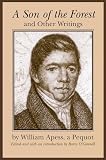 A Son of the Forest and Other Writings (1558491074) by Apess, William Apess, William: A Son of the Forest and Other Writings