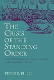 Field, Peter S.: The Crisis of the Standing Order: Clerical Intellectuals and Cultural Authority in Massachusetts, 1780-1833 Field, Peter S.: The Crisis of the Standing Order: Clerical Intellectuals and Cultural Authority in Massachusetts, 1780-1833