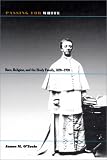 O'Toole, James M.: Passing for White: Race, Religion, and the Healy Family, 1820-1920