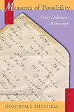 Mitchell, Domhnall: Measures of Possibility: Emily Dickinson's Manuscripts
