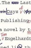 Engehardt, Tom: The Last Days of Publishing