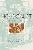 Rose, Jonathan: The Holocaust and the Book: Destruction and Preservation Rose, Jonathan: The Holocaust and the Book: Destruction and Preservation