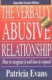 Evans, Patricia: The Verbally Abusive Relationship: How to Recognize It and How to Respond
