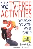 Bennett, Ruth: 365 Tv-Free Activities You Do With Your Child