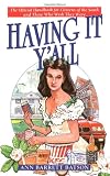 Batson, Ann Barrett: Having It Y'all: An Insider's Guide to Life Southern Style Batson, Ann Barrett: Having It Y'all: An Insider's Guide to Life Southern Style