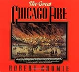 Cromie, Robert: The Great Chicago Fire