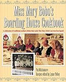 Mitchamore, Pat: Miss Mary Bobo's Boarding House Cookbook: A Celebration of Traditional Southern Dishes That Made Miss Mary Bobo's an American Legend
