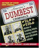 Ray, Alan: America's Dumbest Criminals: Based on True Stories from Law Enforcement Officials Across the Country