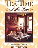 Greco, Gail: Tea-Time at the Inn: A Country Inn Cookbook Greco, Gail: Tea-Time at the Inn: A Country Inn Cookbook