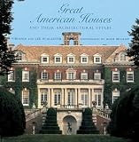 McAlester, A. Lee: Great American Houses and Their Architectural Styles McAlester, A. Lee: Great American Houses and Their Architectural Styles