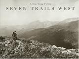 Peters, Arthur King: Seven Trails West Peters, Arthur King: Seven Trails West